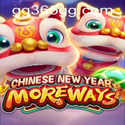 Unveiling the Excitement of CHINESENEWYEARMOREWAYS