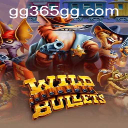Explore the Exciting World of WildBullets at 365GG.COM